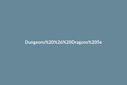 Dungeons & Dragons 5e